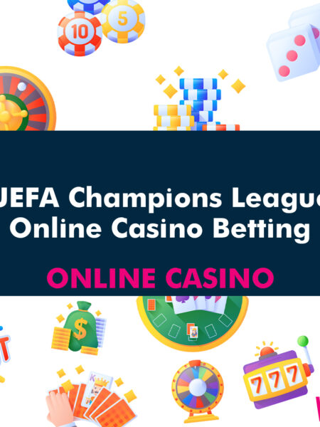 UEFA Champions League Online Casino Betting: Score Big with Your Football Knowledge
