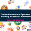 Online Casinos and Sponsors: A Mutually Beneficial Partnership