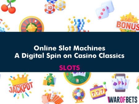 Online Slot Machines: A Digital Spin on Casino Classics