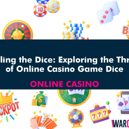 Rolling the Dice: Exploring the Thrills of Online Casino Game Dice