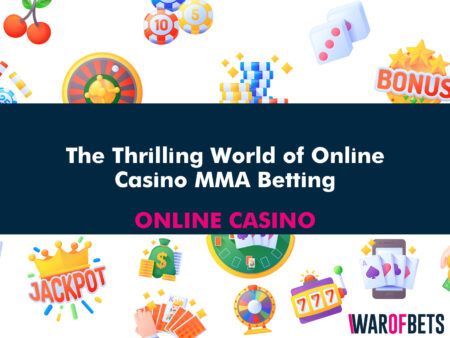 The Thrilling World of Online Casino MMA Betting