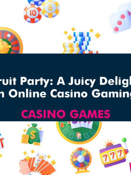 Fruit Party: A Juicy Delight in Online Casino Gaming