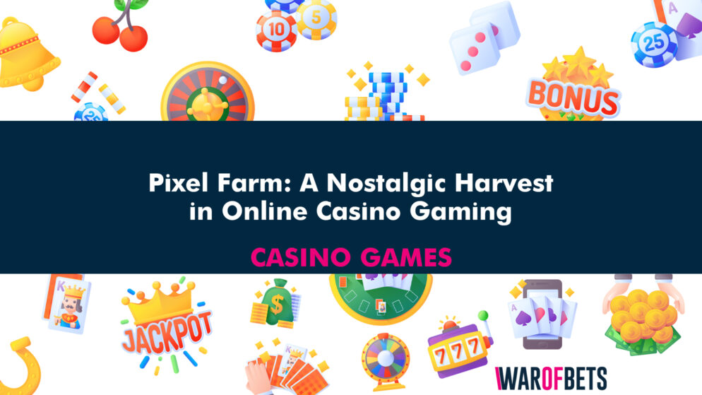 Pixel Farm: A Nostalgic Harvest in Online Casino Gaming